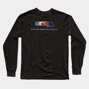 It's the most wonderful time of the year. Long Sleeve T-Shirt